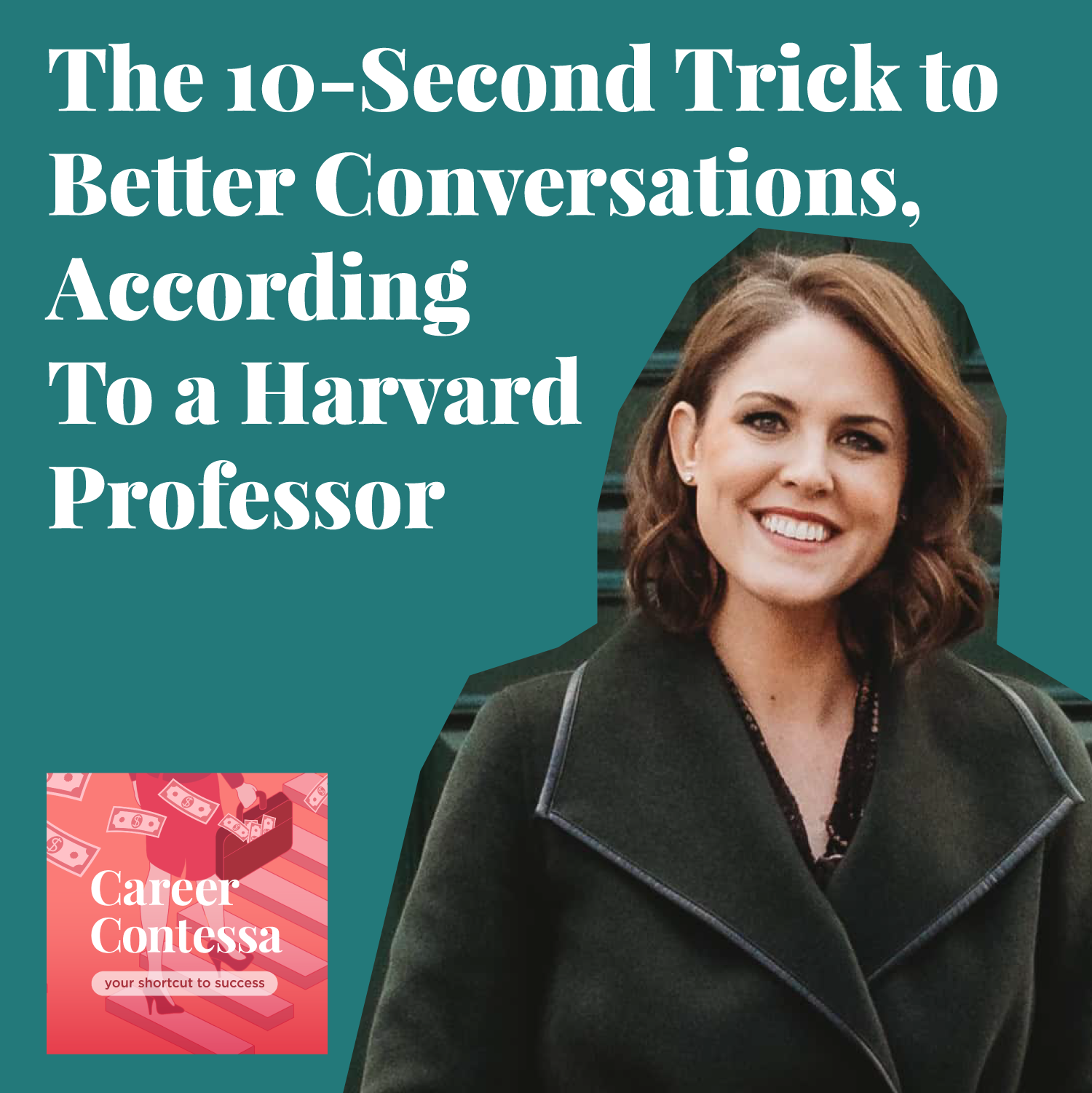The 10-Second Trick to Better Conversations Image