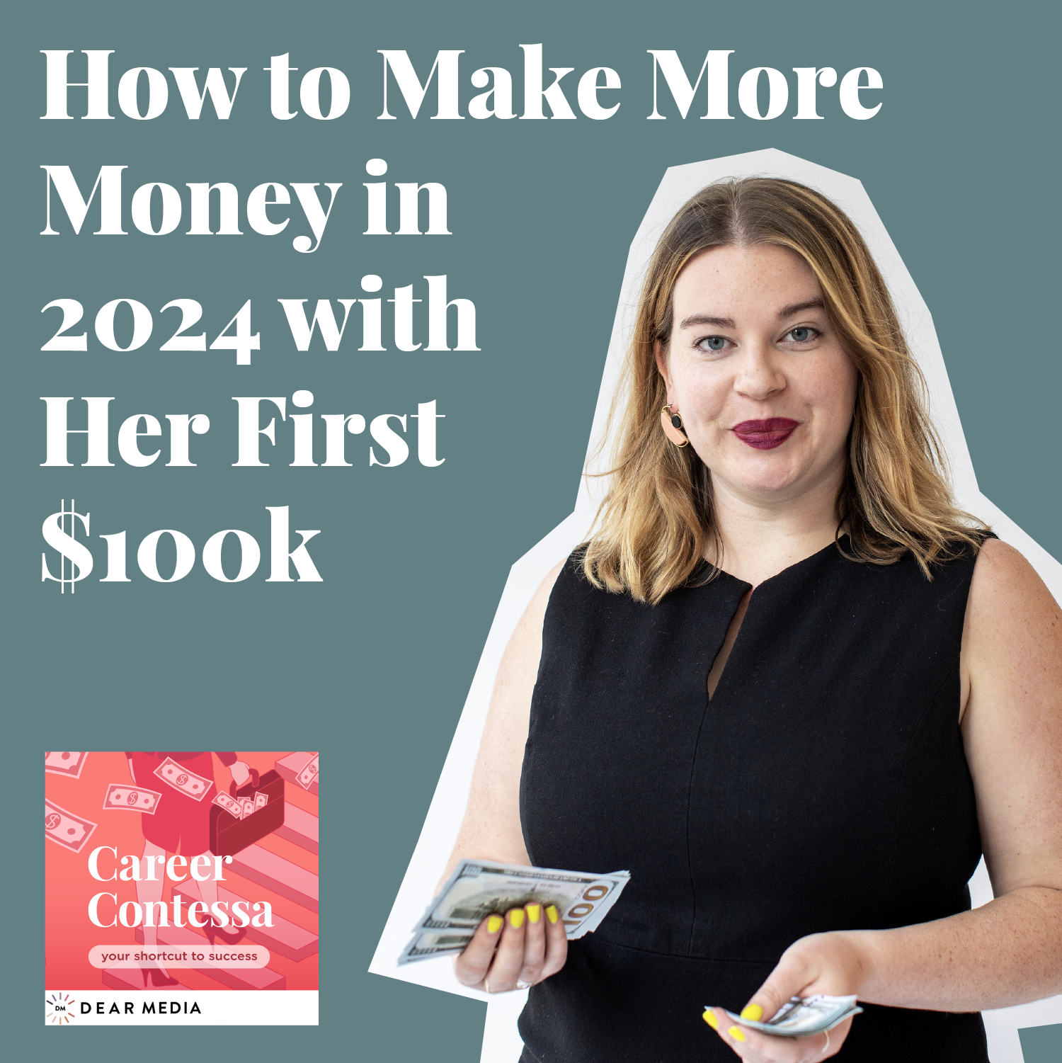 How to Make More Money in 2024 with Her First $100k Image